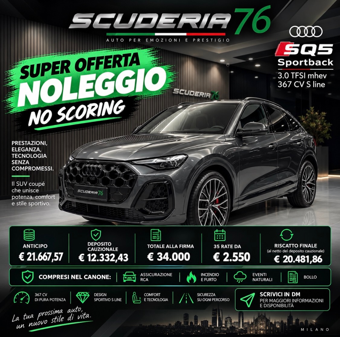 Guida la tua prossima auto senza pensieri! Noleggio no Scoring con riscatto finale.
Se hai una società neo costituita, hai avuto problemi al CRIF per ritardi in banca dati non ci sono problemi con la nostra formula puoi guidare la tua prossima auto!
🛞 Audi SQ5 3.0 Tfsi Sportback 367 cv S Line
Noleggio con opzione di acquisto finale.
Anticipo: € 21.667,57
Deposito cauzionale: € 12.332,43
Totale anticipo alla firma € 34.000
35 rate da € 2.550
Riscatto finale: € 20.481,86 (al netto del deposito