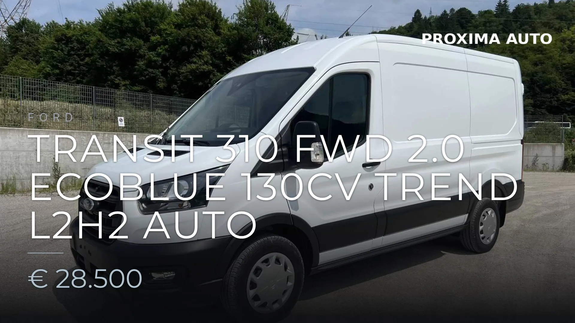 Ford Transit 310 fwd 2.0 ecoblue 130cv trend L2H2 auto 2025
